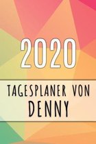 2020 Tagesplaner von Denny: Personalisierter Kalender f�r 2020 mit deinem Vornamen