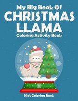 My Big Book Of Christmas Llama Coloring Activity Book Kids Coloring Book Kids Coloring Book