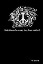 Make Peace The Energy That Flows On Earth