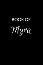 Book of Myra: A Gratitude Journal Notebook for Women or Girls with the name Myra - Beautiful Elegant Bold & Personalized - An Apprec