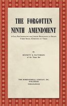 The Forgotten Ninth Amendment [1955]: A Call for Legislative and Judicial Recognition of Rights Under Social Conditions of Today