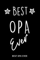 Best Opa Ever: Original Gift For Opa Blank Lined Notebook Ideal Present For Wishes And Thank You