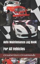 Auto Maintenance Log Book: For All Vehicles