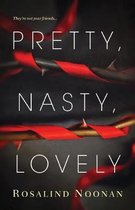 Pretty, Nasty, Lovely