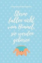 Sterne Fallen Nicht Vom Himmel, Sie Werden Geboren Schwangerschaftstagebuch: A5 Notizbuch kariert als Geschenk f�r Schwangere - Geschenkidee f�r werde
