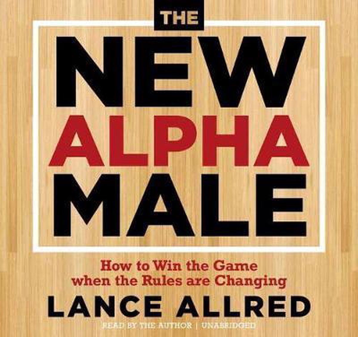 The New Alpha Male: Walking the Path of the Heart