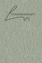 Steno�bungsheft: Kurzschrift