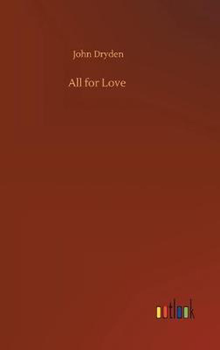 All for Love - John Dryden