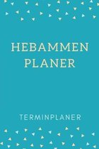 Hebammen Planer Terminplaner: Hebamme Kalender 2020 - Terminkalender A5, Hebammen Planer & Notizbuch