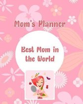 Mom's Planner: Best Mom In The World