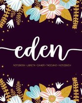 Eden: Notebook - Libreta - Cahier - Taccuino - Notizbuch: 110 pages paginas seiten pagine: Modern Florals First Name Noteboo