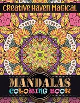 Creative haven magical Mandalas Coloring Book: Features 100 Different Mandala Images Stress Designs Printed on Artist Quality Paper Relaxation, Medita