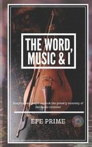 The Word, Music & I