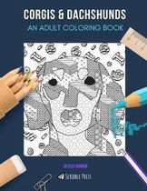 Corgis & Dachshunds: AN ADULT COLORING BOOK: Corgis & Dachshunds - 2 Coloring Books In 1