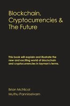 Blockchain, Cryptocurrencies & The Future