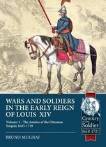 Century of the Soldier- Wars and Soldiers in the Early Reign of Louis XIV Volume 3