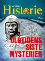 Historiens største gåter 7 - Oldtidens siste mysterier