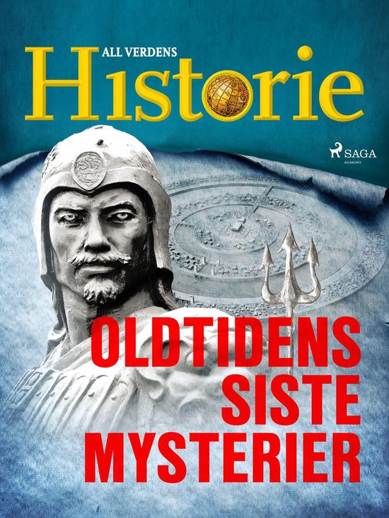 Historiens største gåter 7 - Oldtidens siste mysterier - cover