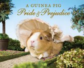 Guinea Pig Classics - A Guinea Pig Pride & Prejudice