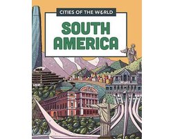 Cities of the World- Cities of the World: Cities of South America