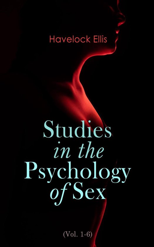Studies in the Psychology of Sex (Vol. 1-6) - cover
