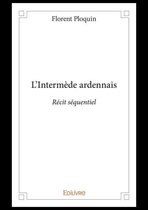 Collection Classique / Edilivre - L'Intermède ardennais