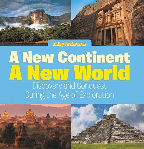 A New Continent, a New World: Discovery and Conquest During  ... - cover