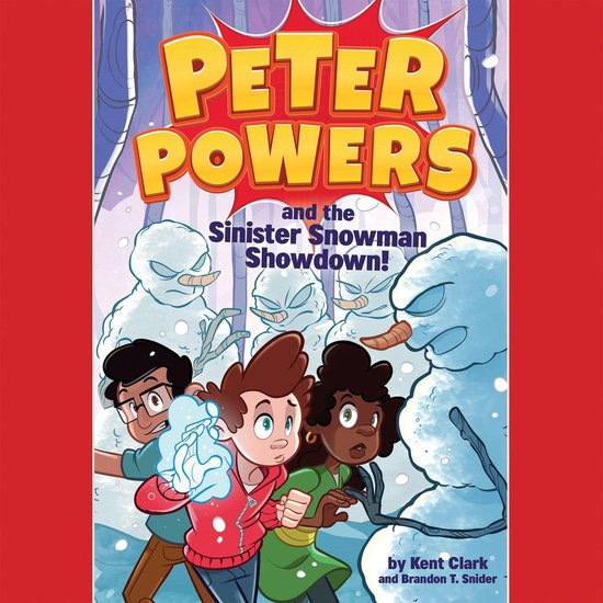 Peter Powers and the Sinister Snowman Showdown! - cover