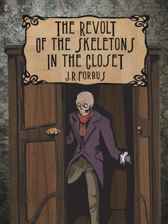 The Revolt of the Skeletons in the Closet - cover