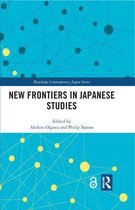 Routledge Contemporary Japan Series - New Frontiers in Japanese Studies