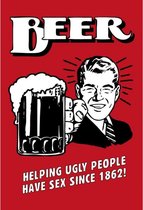 Wandbord - Beer - Helping Ugly People Have Sex Since 1862 - Gebolde Duitse Kwaliteit