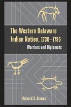 Studies in Eighteenth-Century America and the Atlantic World-The Western Delaware Indian Nation, 1730–1795