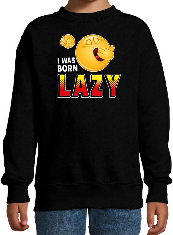 Funny emoticon sweater I was born lazy / lui zwart voor kids -  Fun / cadeau trui 122/128