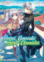 Seirei Gensouki: Spirit Chronicles 11 - Seirei Gensouki: Spirit Chronicles Volume 11