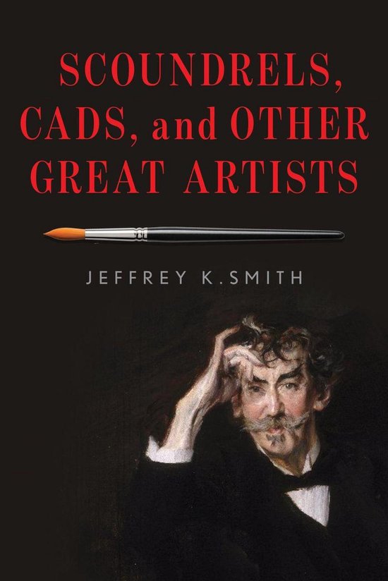 Scoundrels, Cads, and Other Great Artists - cover