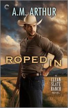 The Clean Slate Ranch Novels - Roped In