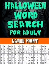 Halloween Word Search For Adult Large Print: Halloween Word Searches, Cryptograms, Alphabet Soups, Dittos, Piece By Piece Puzzles All You Want to Chal