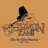 Solomon Kane - Die By The Sword 1986/1991 (CD)