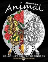 Zentangle Animals Coloring Book for Beginner: An Adults Coloring Book Featuring Fun and Stress Relief Design