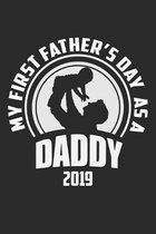 My First Father's Day As A Daddy 2019: Lined Notebook