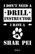 I don't need a Drill Instructor I have a Shar Pei Notebook