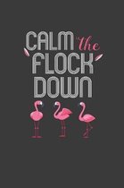 Calm The Flock Down: Summer Vibes Flamingo Gift