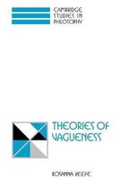 Cambridge Studies in Philosophy- Theories of Vagueness