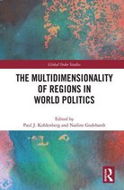Routledge Series on Global Order Studies - The Multidimensionality of Regions in World Politics