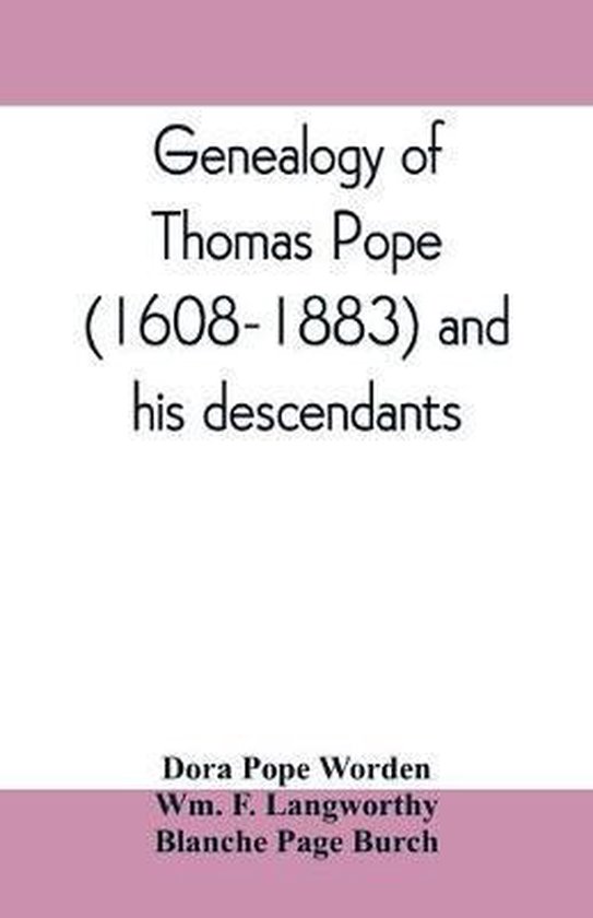 Genealogy of Thomas Pope (16081883) and his descendants, Dora Pope