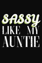 Sassy Like My Auntie: Aunt Notebook 6x9 Blank Lined Journal Gift