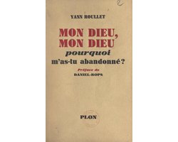 Mon Dieu, mon Dieu, pourquoi m'as-tu abandonné ?