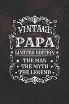Vintage Papa Limited Edition The Man Myth The Legend: Family life Grandpa Dad Men love marriage friendship parenting wedding divorce Memory dating Jou