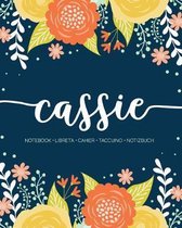 Cassie: Notebook - Libreta - Cahier - Taccuino - Notizbuch: 110 pages paginas seiten pagine: Modern Florals First Name Noteboo