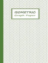 Isometric Graph Notebook: Large Size Isometric Grid Paper of Equilateral Triangles - Green on White